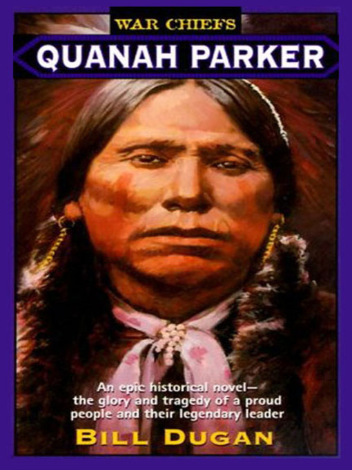 Title details for Quanah Parker by Bill Dugan - Available